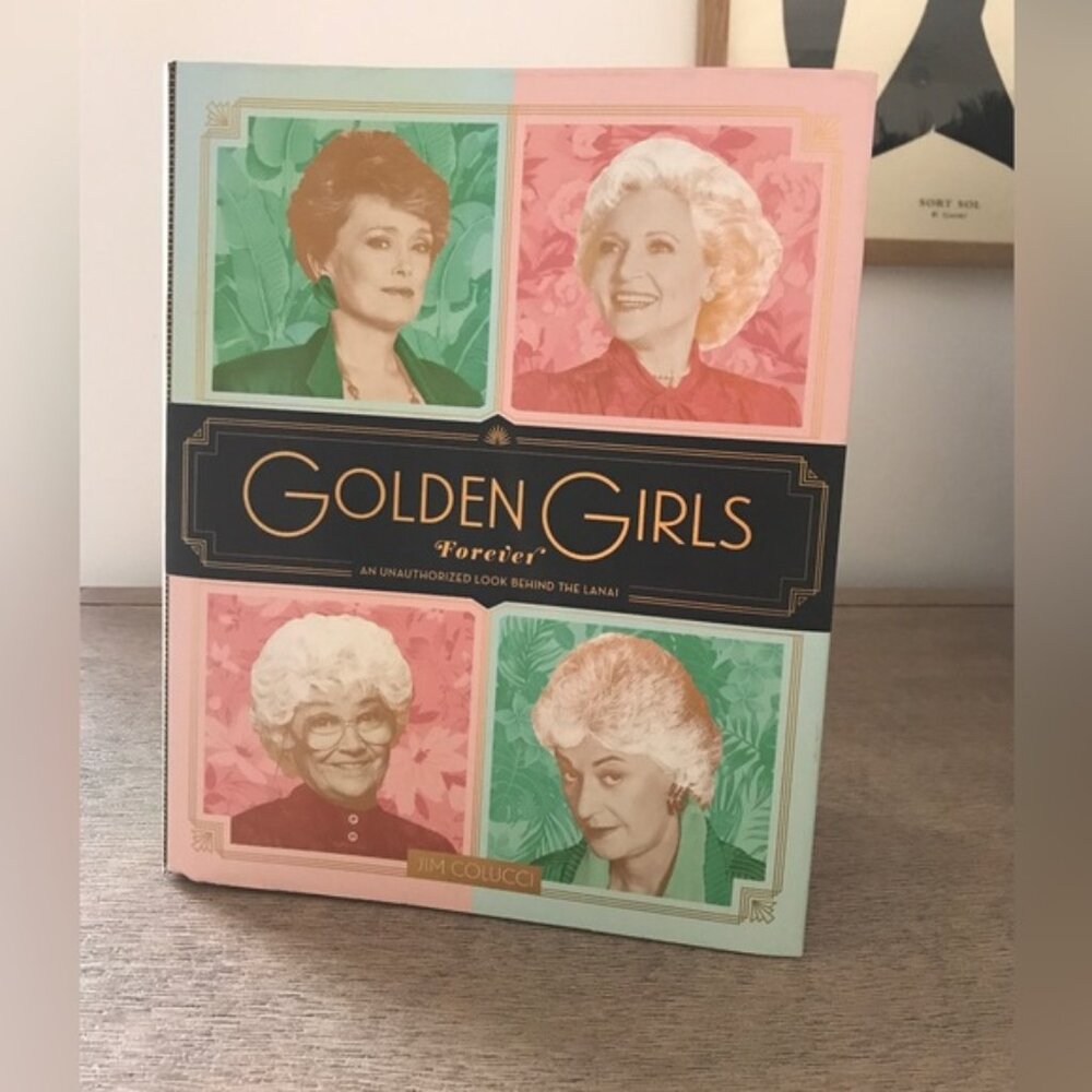Golden Girls Forever: An Unauthorized Look Behind The Lanai” Book by Jim Colucci